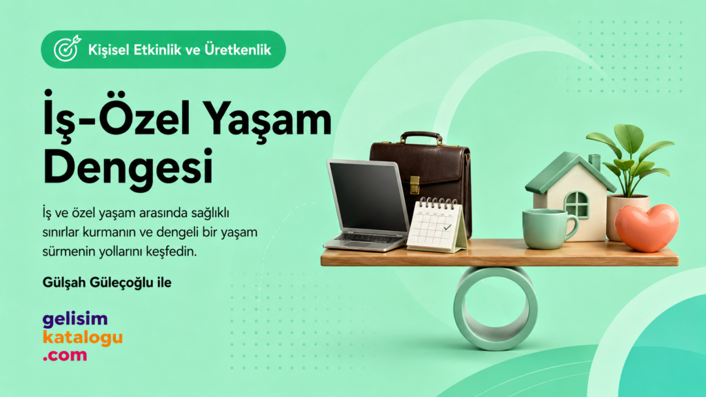İş-Özel Yaşam Dengesi