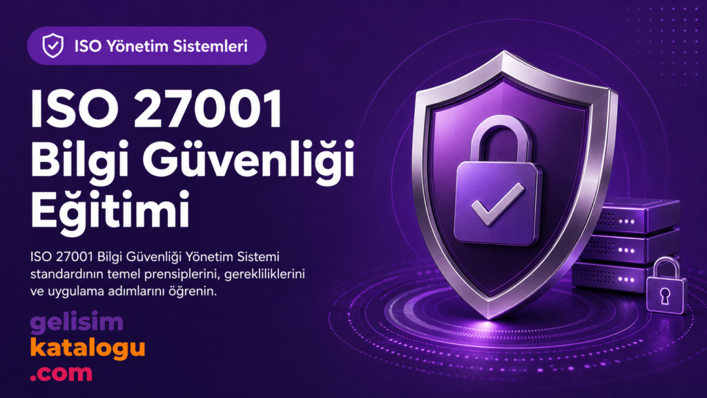ISO 27001 Bilgi Güvenliği Eğitimi