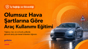 Olumsuz Hava Şartlarına Göre Araç Kullanımı Eğitimi kapak görseli