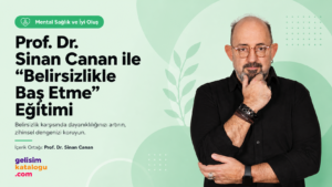 Prof. Dr. Sinan Canan ile “Belirsizlikle Baş Etme” Eğitimi kapak görseli