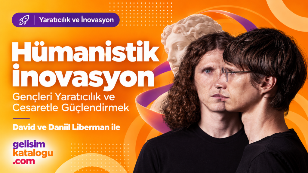 Humanistic Innovation – Empowering Young People with Creativity and Courage – David and Daniil Lieberman