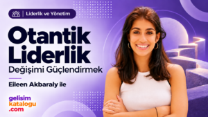 Authentic Leadership – Empowering Change – Eileen Akbaraly cover image